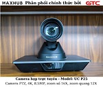 Camera Hội Nghị Truyền Hình 4K - Maxhub UC P25