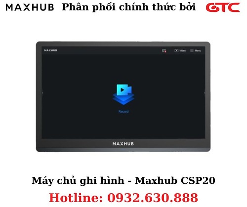 Máy chủ ghi hình chuyên dụng - Maxhub CSP20